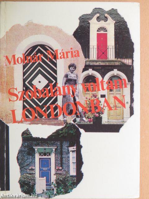 Szobalány voltam Londonban