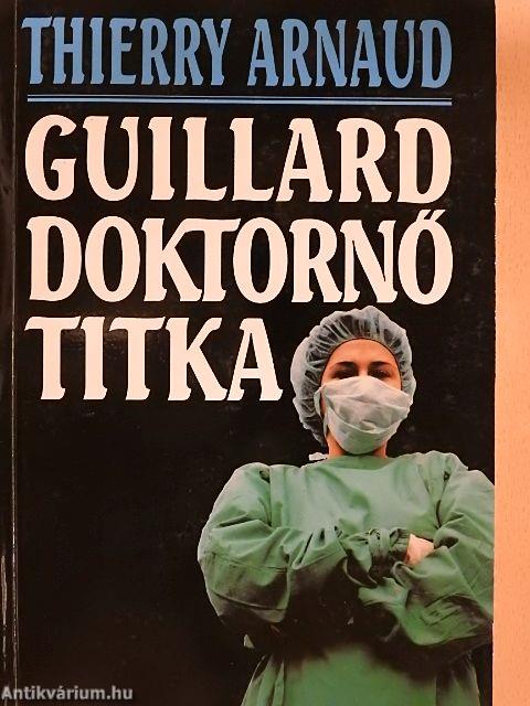 Guillard doktornő titka