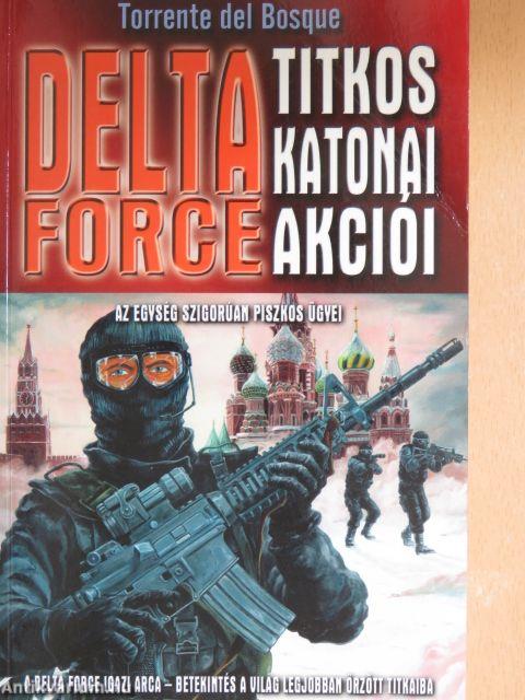 A Delta Force titkos katonai akciói