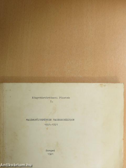 Magángyűjtemények Magyarországon 1551-1721