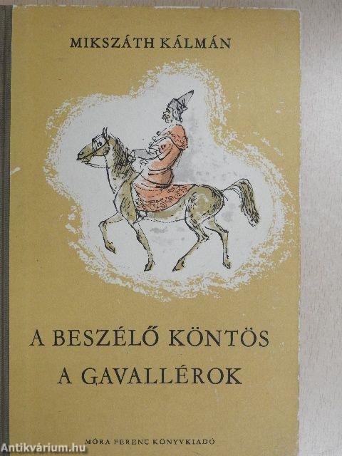 A beszélő köntös/A gavallérok