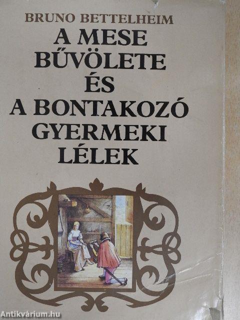 A mese bűvölete és a bontakozó gyermeki lélek