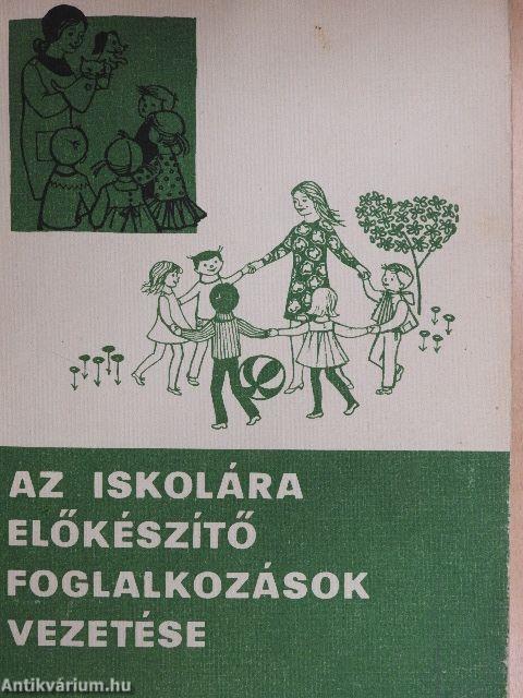 Az iskolára előkészítő foglalkozások vezetése