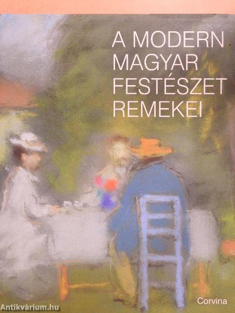 A modern magyar festészet remekei