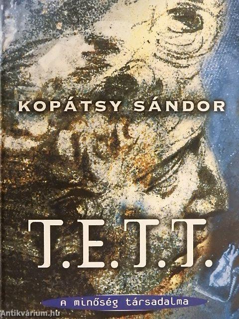 T. E. T. T. - A minőség társadalma