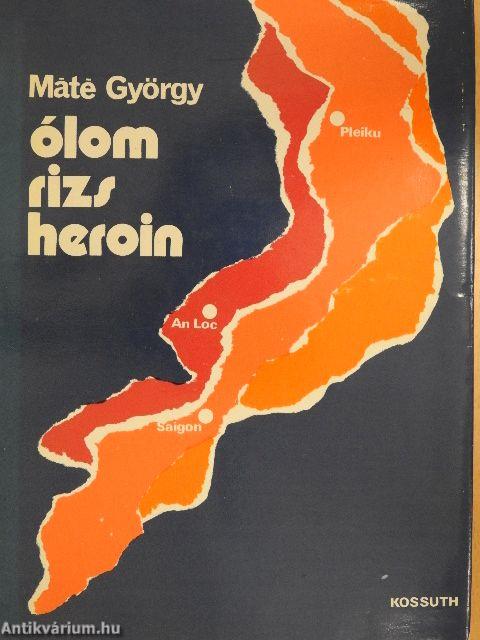 Ólom, rizs, heroin