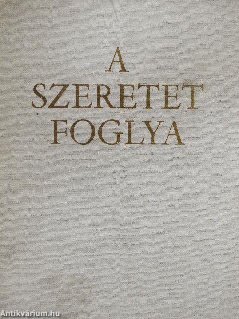 A szeretet foglya