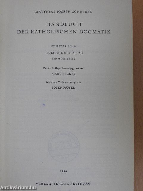 Handbuch der Katholischen Dogmatik 5/1-2.