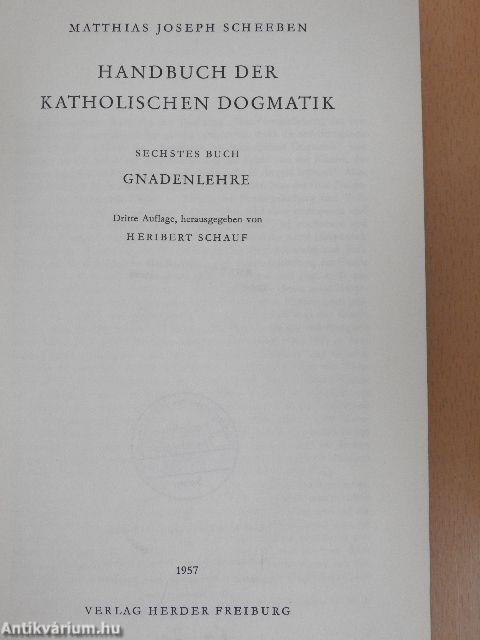 Handbuch der Katholischen Dogmatik 6.