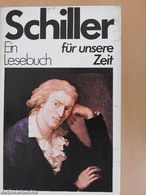 Schiller - Ein Lesebuch für unsere Zeit