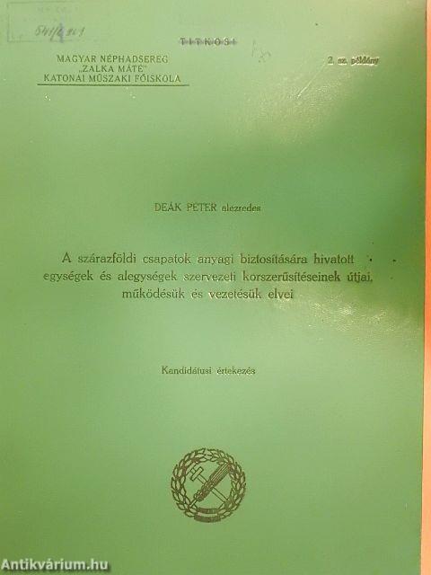 A szárazföldi csapatok anyagi biztosítására hivatott egységek és alegységek szervezeti korszerűsítéseinek útjai, működésük és vezetésük elvei