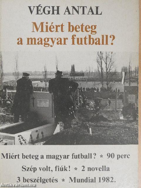 Miért beteg a magyar futball?