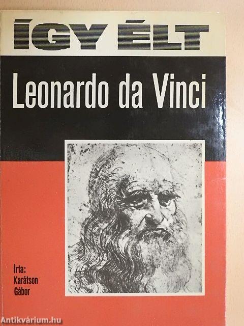 Így élt Leonardo da Vinci