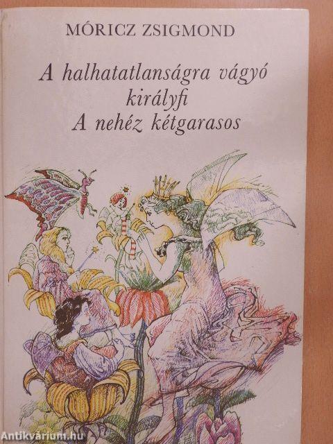 A halhatatlanságra vágyó királyfi/A nehéz kétgarasos