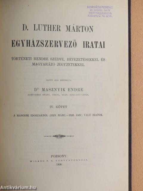 D. Luther Márton egyházszervező iratai IV.