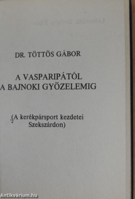 A vasparipától a bajnoki győzelemig (minikönyv)