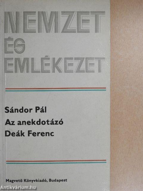 Az anekdotázó Deák Ferenc