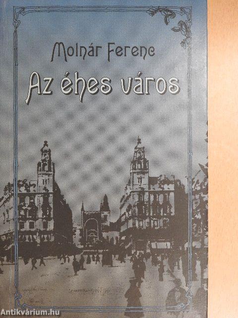 Az éhes város I-II.