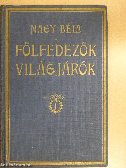 Fölfedezők, világjárók