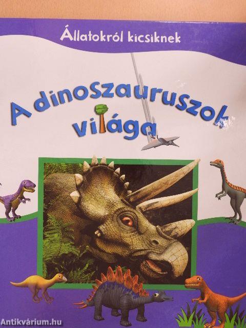 A dinoszauruszok világa