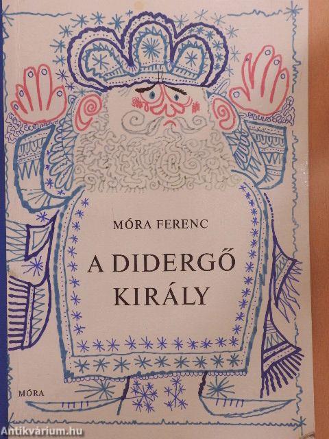 A didergő király