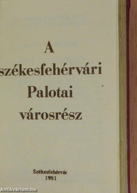 A székesfehérvári Palotai városrész (minikönyv)