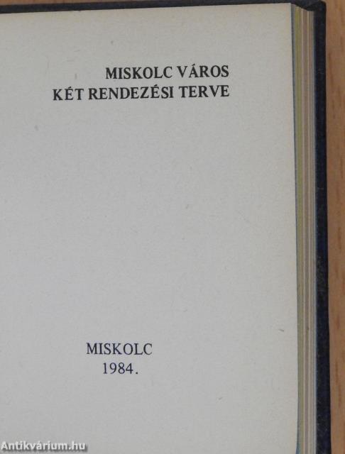 Miskolc város két rendezési terve (minikönyv)