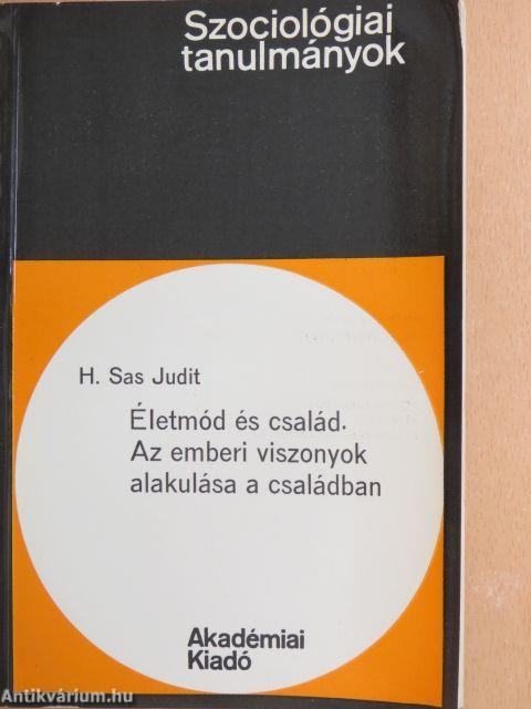 Életmód és család. Az emberi viszonyok alakulása a családban