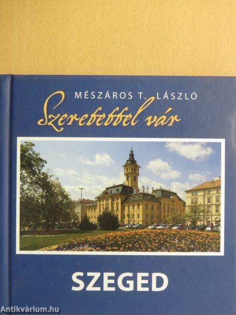 Szeretettel vár Szeged - CD-vel