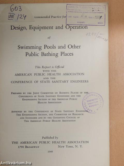 Recommended Practice for Design, Equipment and Operation of Swimming Pools and Other Public Bathing Places