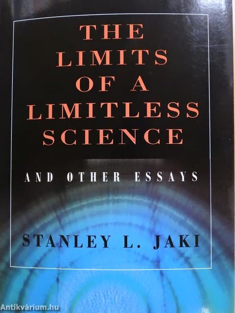 The Limits of a Limitless Science and Other Essays (aláírt példány)