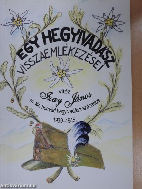 Egy hegyivadász visszaemlékezései (dedikált példány) 