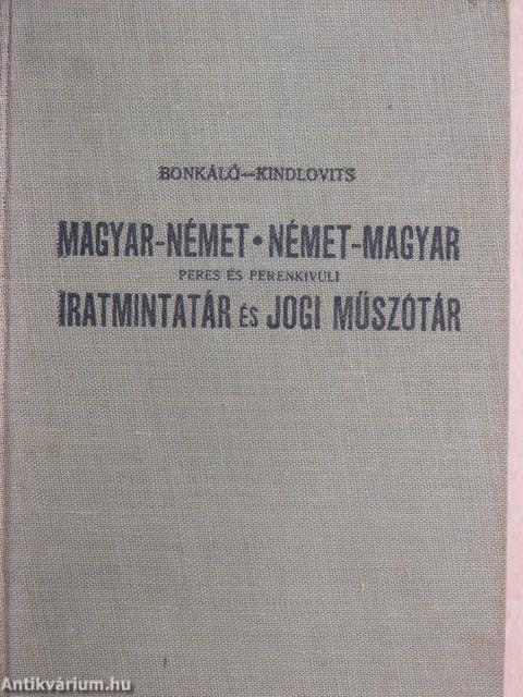 Magyar-német/német-magyar peres és perenkivüli iratmintatár és jogi műszótár