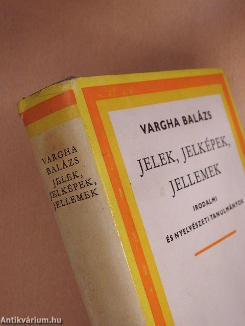 Jelek, jelképek, jellemek