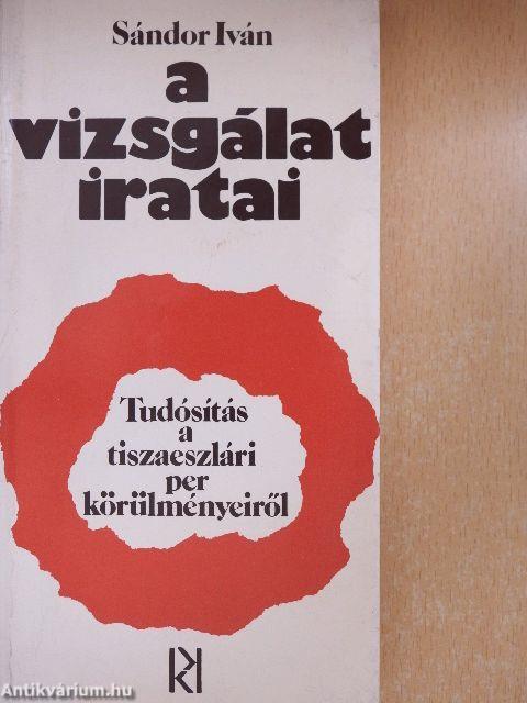 A vizsgálat iratai