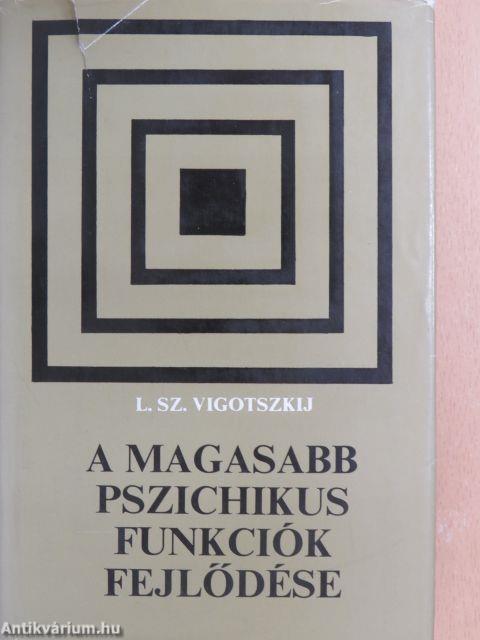 A magasabb pszichikus funkciók fejlődése