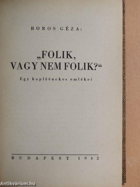 "Folik, vagy nem folik?"