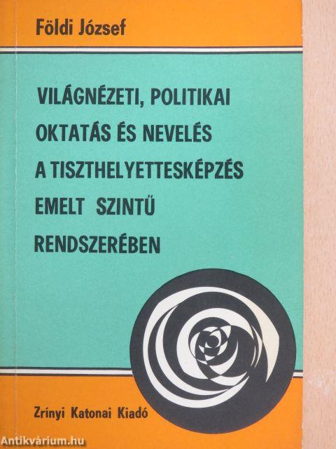 Világnézeti, politikai oktatás és nevelés a tiszthelyettesképzés emelt szintű rendszerében