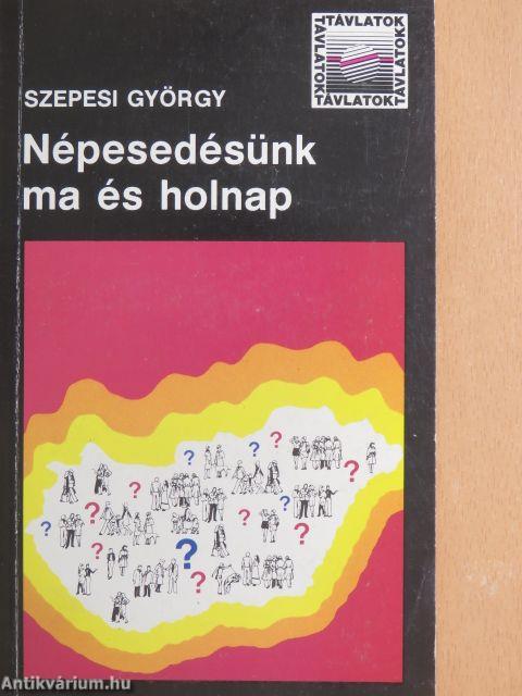 Népesedésünk ma és holnap