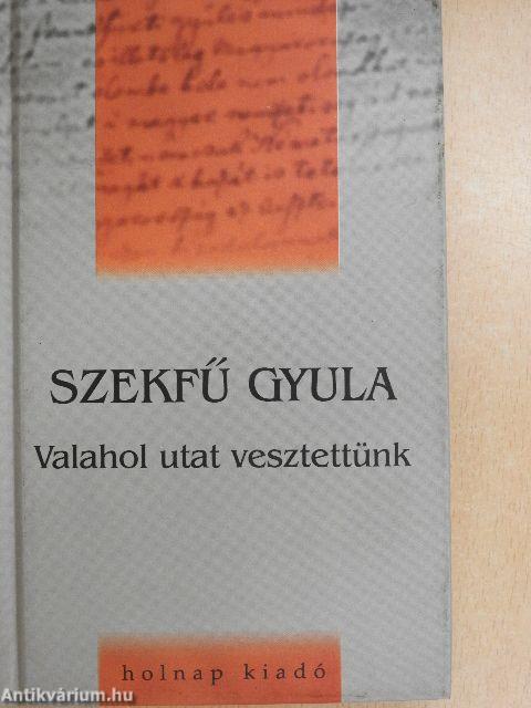 "Valahol utat vesztettünk"
