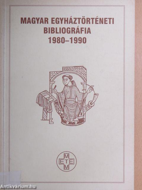 Magyar egyháztörténeti bibliográfia 1980-1990