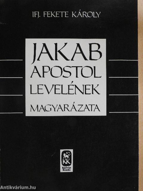 Jakab apostol levelének magyarázata