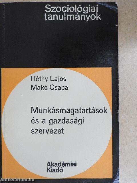 Munkásmagatartások és a gazdasági szervezet