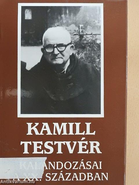 Kamill testvér kalandozásai a XX. században