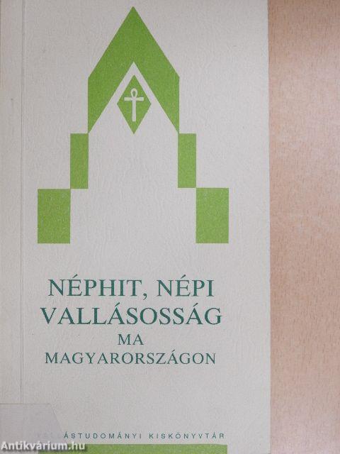 Néphit, népi vallásosság ma Magyarországon