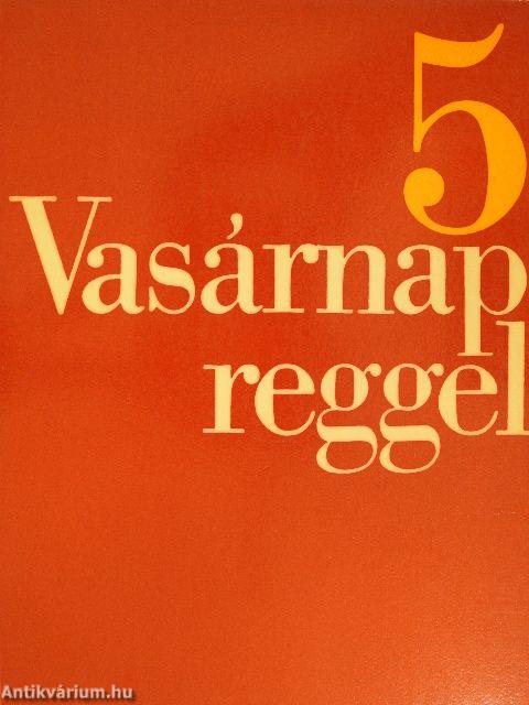 Vasárnap reggel 5.