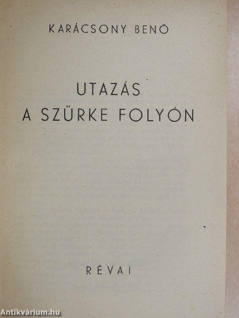 Utazás a szürke folyón