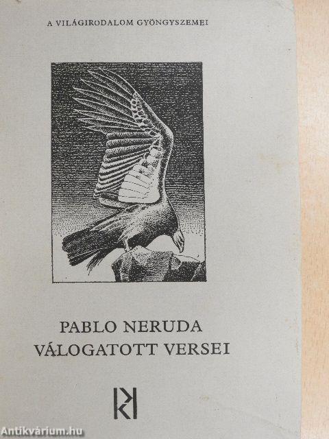 Pablo Neruda válogatott versei