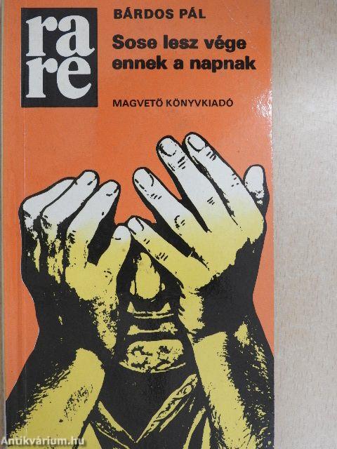 Sose lesz vége ennek a napnak