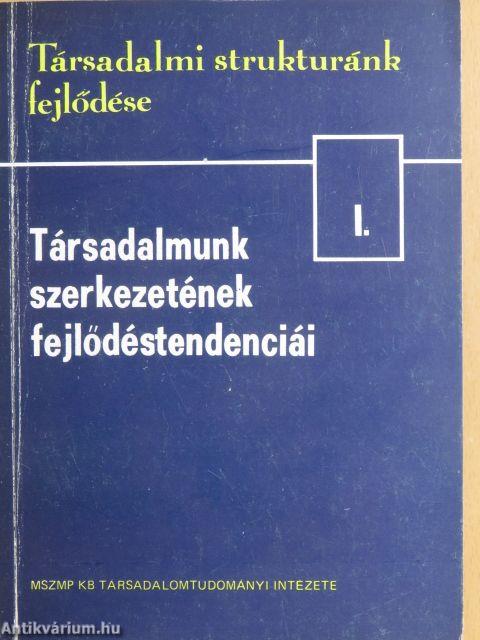 Társadalmunk szerkezetének fejlődéstendenciái